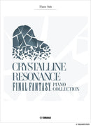 Advanced Piano Solo CRYSTALLINE RESONANCE - FINAL FANTASY PIANO COLLECTION