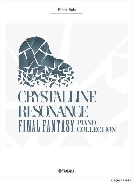 Advanced Piano Solo CRYSTALLINE RESONANCE - FINAL FANTASY PIANO COLLECTION